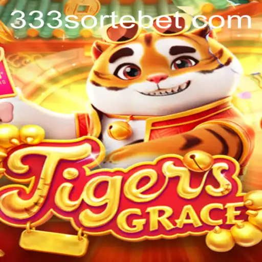 TigersGrace: Mergulhe na Aventura do Novo Jogo com 333sorte.com